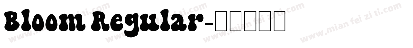Bloom Regular字体转换